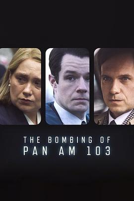 51福利《泛美航空103航班爆炸案 The Bombing of Pan Am 103》免费在线观看