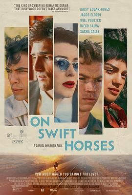 51福利《快马驰情 On Swift Horses》免费在线观看