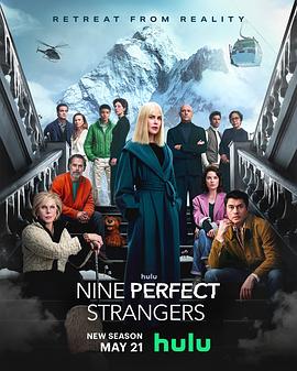 51直播《九个完美陌生人 第二季 Nine Perfect Strangers Season 2》免费在线观看