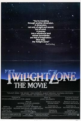 51福利《阴阳魔界 Twilight Zone: The Movie》免费在线观看