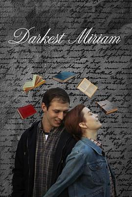 51直播《至暗米里亚姆 Darkest Miriam》免费在线观看